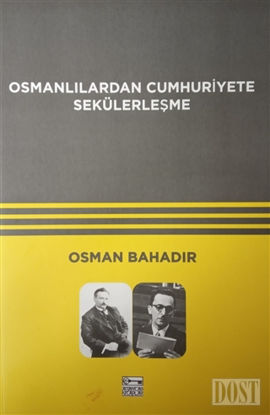 Osmanlılardan Cumhuriyete Sekülerleşme